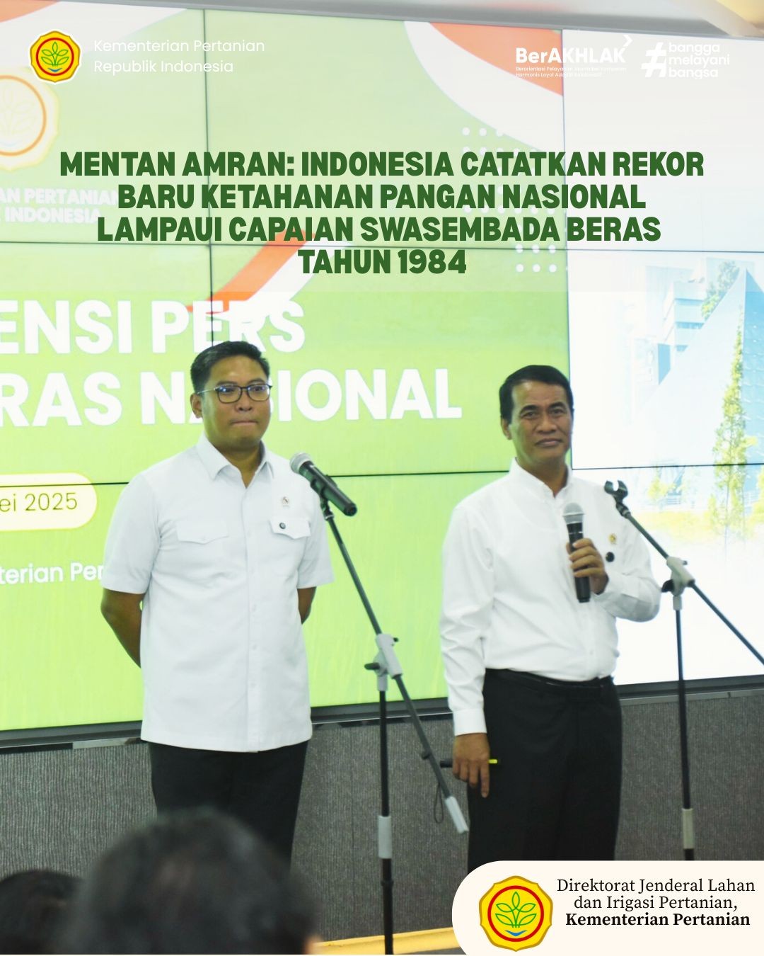 Menteri Pertanian, Bapak Amran Sulaiman: Indonesia catatkan rekor baru ketahanan pangan nasional lampui capaian swasembada beras tahun 1984